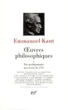 Kant Oeuvres Philosophiques Tome 2 Des Prolgomnes Aux Crits De 1791