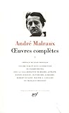 Malraux Oeuvres Compltes Tome 1