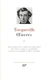 Tocqueville Oeuvres Tome 2