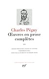 Pguy Oeuvres En Prose Compltes Tome 3