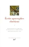 Ecrits Apocryphes Chr%C3%A9tiens, Tome 1