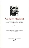 Flaubert : Correspondance, Tome 4 Janvier 1869   D%C3%A9cembre 1875