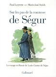 Sur Les Pas De La Comtesse De Sgur Le Voyage En Russie De Louisgaston De Sgur