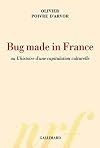 Bug made in France ou L'histoire d'une capitulation culturelle