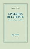 Linvention De La France Atlas Anthropologique Et Politique