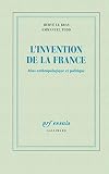 L'invention de la France: Atlas anthropologique et politique