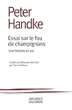 Essai Sur Le Fou De Champignons: Une Histoire En Soi