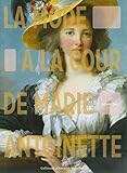 La Mode %C3%A0 La Cour De Marie Antoinette
