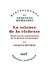 La Science De La Richesse: Essai Sur La Construction De La Pens%C3%A9e %C3%A9conomique