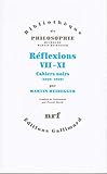 R%C3%A9flexions Vii Xi: Cahiers Noirs (1938 1939)