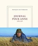Journal Pour Anne: (1964 1970)