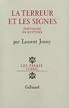La terreur et les signes: poétiques de rupture (Les Essais) (French Edition)
