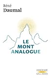 Le Mont Analogue. Roman D'aventures Alpines, Non Euclidiennes Et Symboliquement Authentiques
