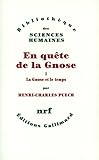 En Qu%C3%AAte De La Gnose   Tome I, La Gnose Et Le Temps