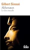 Akhenaton, le dieu maudit