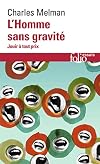 L'Homme sans gravité : Jouir à tout prix