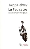 Le Feu Sacr Fonctions Du Religieux