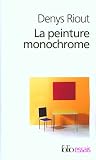 La Peinture Monochrome Histoire Et Archologie Dun Genre