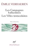 Les Campagnes hallucinées. Les villes tentaculaires.