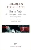 En la forêt de longue attente et autres poèmes