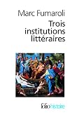Trois institutions littéraires