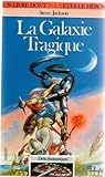 La Galaxie Tragique