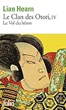 Le Clan Des Otori (tome 4 Le Vol Du H%C3%A9ron)