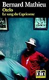 Le Sang Du Capricorne, Ii : Otelo