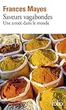 Saveurs Vagabondes: Une Ann%C3%A9e Dans Le Monde