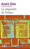 La sequestree de poitiers / l'affaire redureau