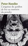 Langoisse Du Gardien De But Au Moment Du Penalty Prix Nobel De Littrature 2019