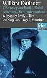 Une Rose Pour Emily Soleil Couchant Septembre Ardent A Rose For Emily That Evening Sun Dry September