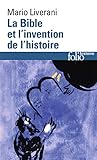 La Bible Et L'invention De L'histoire: Histoire Ancienne D'isra%C3%ABl
