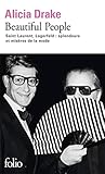 Beautiful People: Saint Laurent, Lagerfeld : Splendeurs Et Mis%C3%A8res De La Mode
