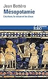 M%C3%A9sopotamie: L'%C3%A9criture, La Raison Et Les Dieux