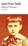 Marcel Proust (tome 1): Biographie