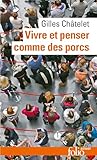 Vivre Et Penser Comme Des Porcs