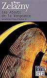 Le Cycle Des Princes D'ambre, Tome Vi : Les Atouts De La Vengeance