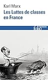 Les Luttes De Classes En France Suivi De La Constitution De La Rpublique Franaise Adopte Le 4 Novembre 1848 Et De Le 18 Brumaire De Louis Bonaparte