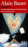 Grand O : Les Vérités du Grand Maître du Grand Orient de France