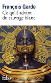 What Became of the White Savage