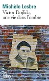 Victor Dojlida, une vie dans l'ombre