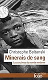 Minerais De Sang Les Esclaves Du Monde Moderne