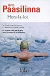 Hors-la-loi (La douce empoisonneuse, La Forêt des renards pendus, Le potager des malfaiteurs ayant échappé à la pendaison) (Folio t. 6018)