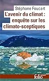 Lavenir Du Climat Enqute Sur Les Climatosceptiques Enqute Sur Les Climatosceptiques