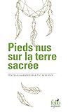 Pieds Nus Sur La Terre Sacre Extraits I Ii