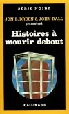 Histoires à mourir debout