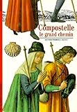 Compostelle : Le Grand Chemin