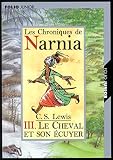 Les Chroniques De Narnia Tome 3 Le Cheval Et Son Cuyer