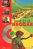 Jimmy Et Le Reggae (1 Livre + 1 Cd Audio)